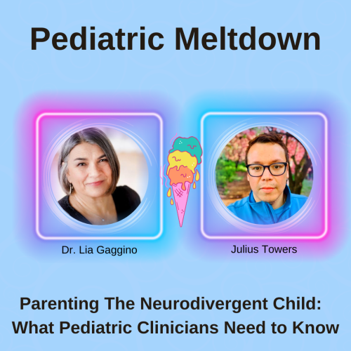 169 Parenting the Neurodivergent Child: What Pediatric Clinicians Need to Know